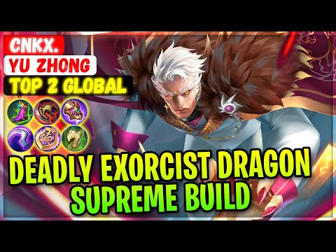 Deadly Exorcist Dragon Supreme Build [ Top 2 Global Yu Zhong ] Cnkx. - Mobile Legends Gameplay Build