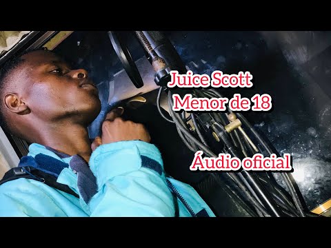 Juice Scott-Menor de 18 (Audio oficial).mp3
