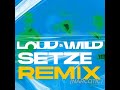 ItaloBrothers - Loud & Wild (Narcotic) (Setze Remix)