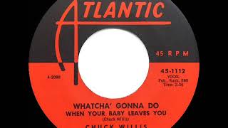 Chuck Willis - Whatcha Gonna Do When Your Baby Leaves You video