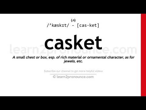 Pronunciation of Casket | Definition of Casket