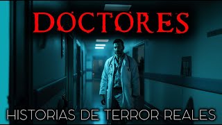 Historias de Terror de Doctores | Historias Reales