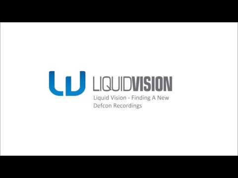 Liquid Vision - Finding A New (Defcon Recordings)