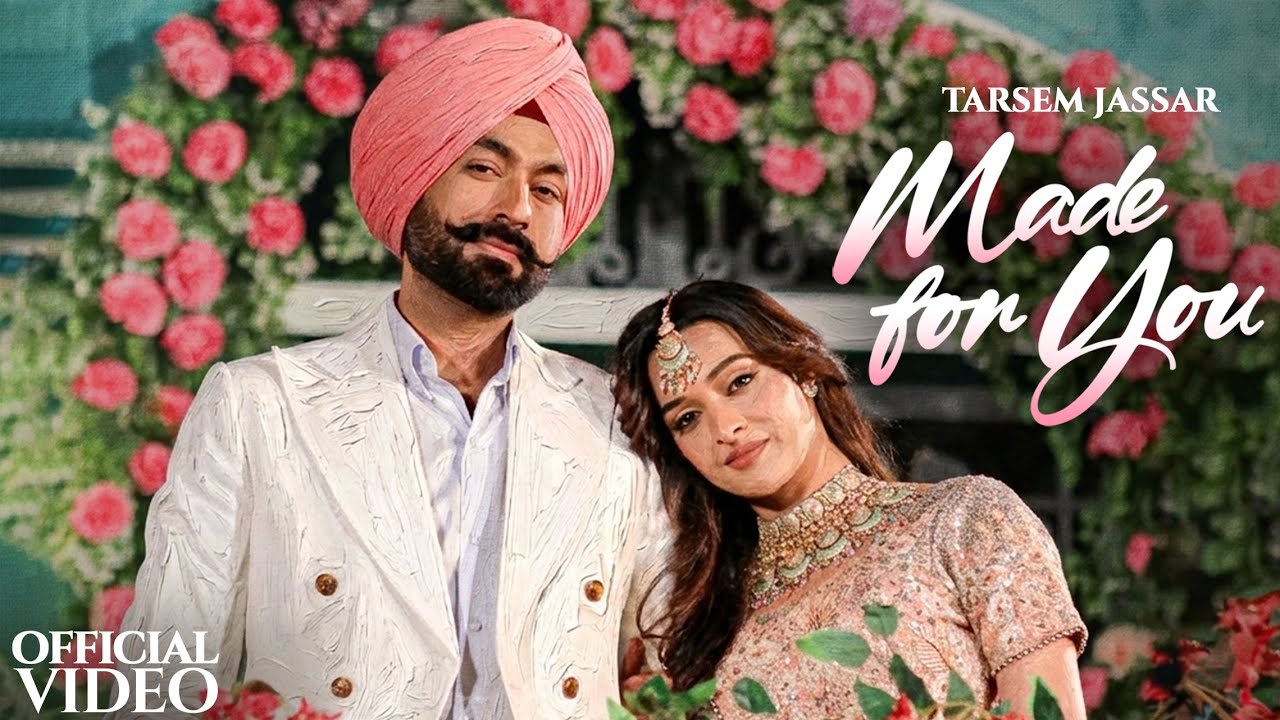 Made For You Lyrics | Tarsem Jassar
