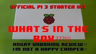 WHAT'S IN THE BOX?! AWESOMENESS & FRUSTRATION! PI 3 OFFICIAL KIT!