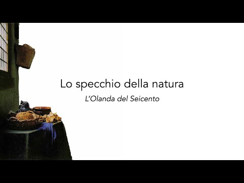 Lo specchio della natura - L'Olanda del seicento