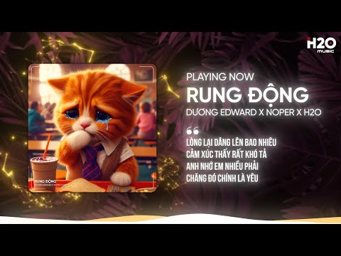 RUNG ĐỘNG REMIX - DƯƠNG EDWARD X NOPER X H2O | NHẠC TRẺ REMIX HOUSE LAK 2024