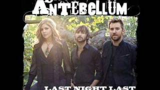 Last Night Last- Lady Antebellum