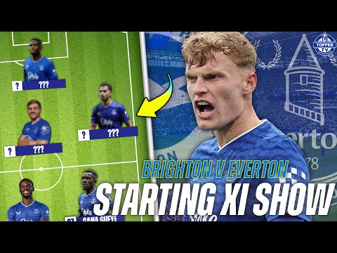 Brighton & Hove Albion V Everton | Starting XI Show