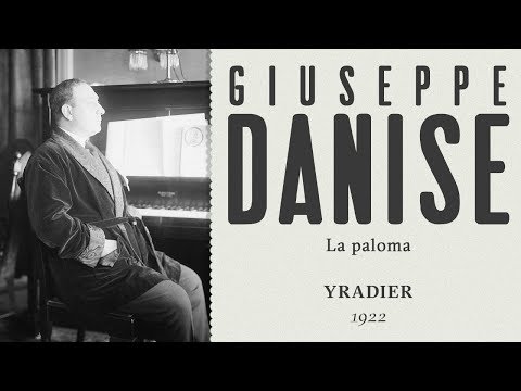 Giuseppe Danise - La paloma [Yradier] - 1922