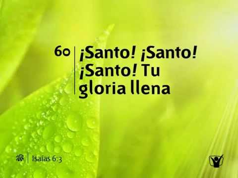 060 Santo Santo Santo Tu gloria llena - Nuevo Himnario Adventista