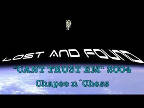 Chapee n Chess - Can´t trust em (2001)