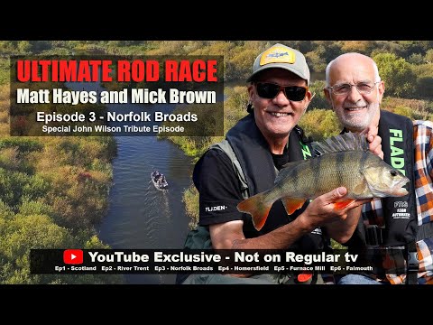 The Ultimate Rod Race | Matt Hayes and Mick Brown Episode 03 | Norfolk Broads | John Wilson Tribute