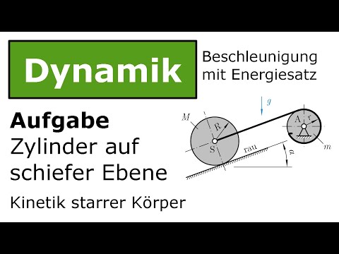 ⚙️ Zylinder auf schiefer Ebene mit Energiesatz [Technische Mechanik, Dynamik, Kinetik]