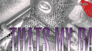 That&#39;s my bae - Ciroco x JOJO the deity x grizzy