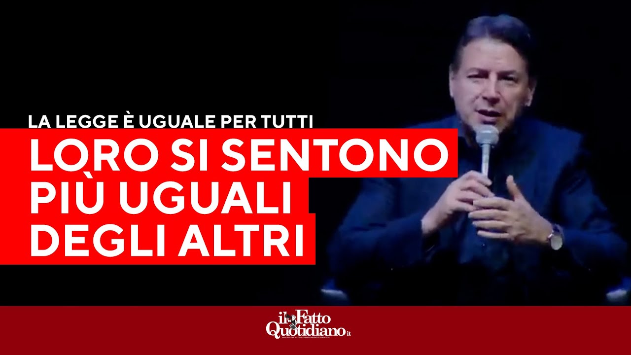 Conte: "La legge è uguale per tutti ma per a destra si sentono più uguali degli altri"