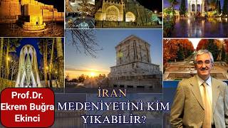 İRAN MEDENİYETİNİ KİM YIKABİLİR?