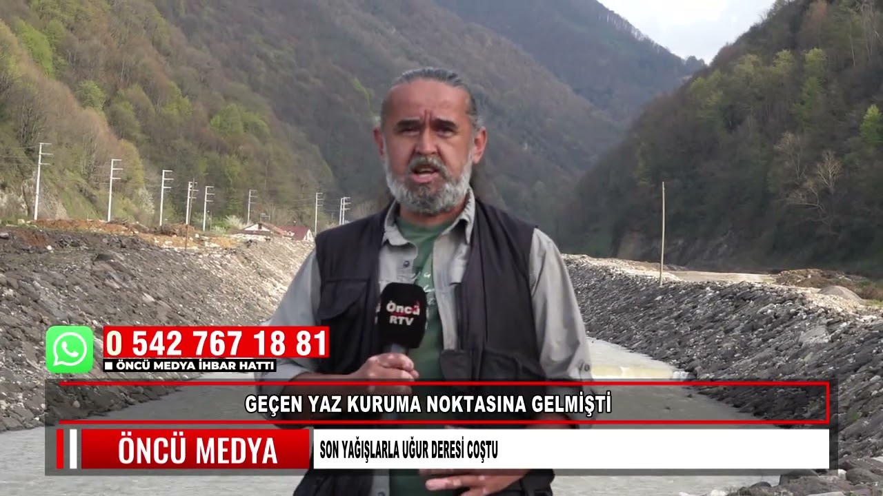 SON YAĞIŞLARLA UĞUR DERESİ COŞTU