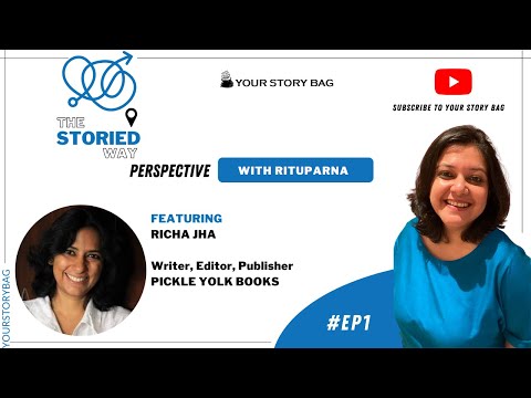 The Storied Way Perspective with Rituparna | Featuring Richa Jha