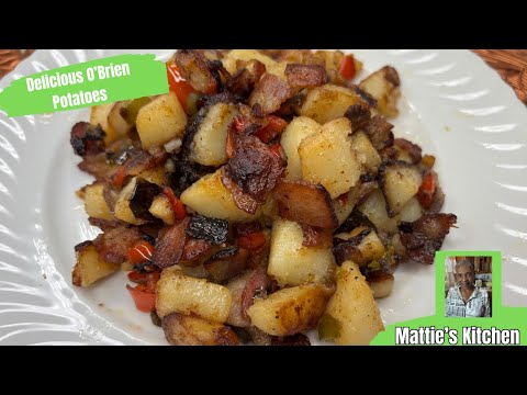 Easy Delicious Potatoes O’Brien Recipe/ Mattie’s Kitchen