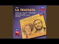 Verdi: La traviata / Act 3 - Parigi, o cara... Ah! Gran Dio!