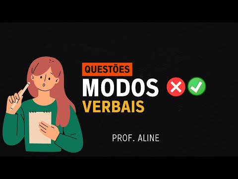 ✅Questões resolvidas sobre os Modos Verbais – Indicativo, subjuntivo e imperativo - Profª Aline