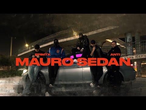 epimtx x Anti - Mauro Sedan (Official Music Video)