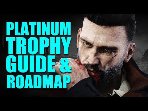 Vampyr Trophy Guide and Platinum Roadmap - PS4, Xbox One (PS Plus)