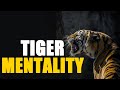 TIGER MENTALITY MOTIVATION | Tiger Attitude | Motivational Speech