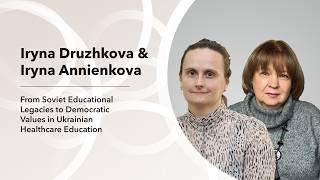 Education after Totalitarianism | Iryna Druzhkova & Iryna Annienkova