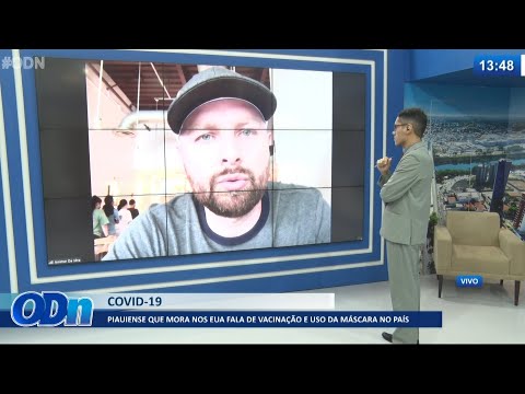 Piauiense que mora nos EUA fala de vacinação e uso da máscara no país 26 05 2021