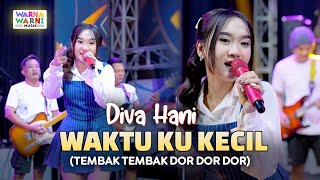 Download lagu WAKTU KU KECIL (TEMBAK TEMBAK DOR DOR DOR) - DIVA HANI ft. OM NIRWANA | LIVE MUSIC | VERSI KOPLO mp3 Download lagu WAKTU KU KECIL (TEMBAK TEMBAK DOR DOR DOR) - DIVA HANI ft. OM NIRWANA | LIVE MUSIC | VERSI KOPLO mp3