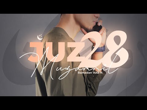 JUZ 28 (2024) - Muzammil Hasballah