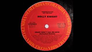 Holly Knight - Heart Don&#39;t Fail Me Now (Extended Remix)
