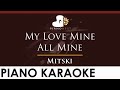 Mitski - My Love Mine All Mine - HIGHER Key (Piano Karaoke Instrumental)