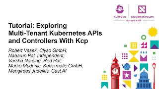 Download the video "Tutorial: Exploring Multi-Tenant Kubernetes APIs and Controllers With Kcp"