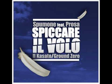 Spumone feat Prosa   Spiccare il Volo