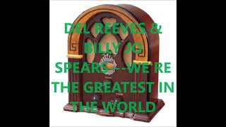 DEL REEVES &amp; BILLY JO SPEARS   THE GREATEST IN THE WORLD