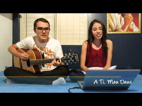 Ofertório - A Ti, Meu Deus
