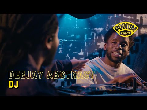 DEEJAY ABSTRACT | PODIUM ZWART S01E03