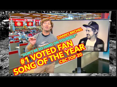 CBC Top 20 Fan voted song of the year 2022 / Danny Michel "Don't Be So Hard On Yourself"