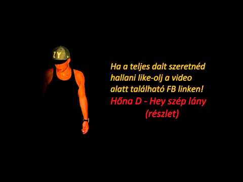 Hőna D - Hey szép lány (részlet)
