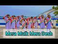 Mera Mulk Mera Desh/Independence day special 🧡🤍💚