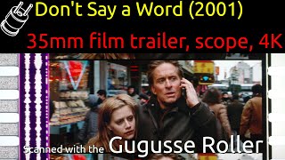 Don't Say a Word (2001) 35mm film trailer, scope 4K