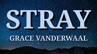 Stray - Grace Vanderwaal (Lyrics)