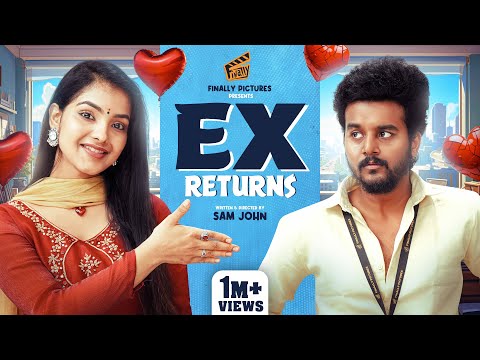 EX Returns 👩🏻‍💼❤️‍🔥 - PART 01 | Ft. Sam John, Shravnitha, Hari | Rom-Com | 4K | Finally