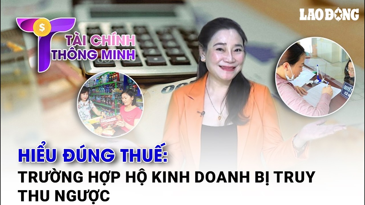 Hiểu đúng thuế: Trường hợp hộ kinh doanh bị truy thu ngược