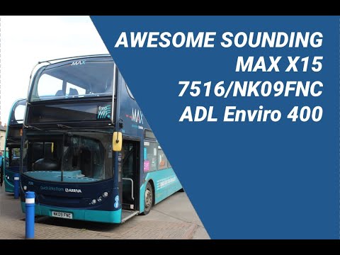 KICKDOWN BEAST | Route X15: 7516/NK09FNC - ADL Enviro 400/Dennis Trident 2