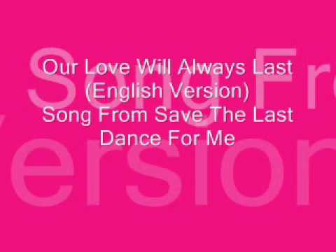 download lagu mp3 mp4 Our Love Will Always Last, download lagu Our Love Will Always Last gratis, unduh video klip Our Love Will Always Last