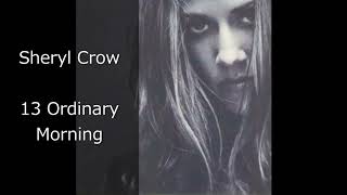 Sheryl Crow 13 Ordinary Morning